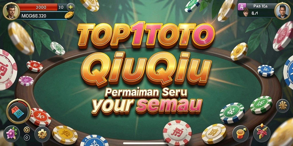 Gameplay menarik dari TOP1TOTO dengan suasana QiuQiu.